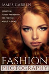 Fashion Photography: 8 Practical Fashion Photography Tips For Your Models to Shine w sklepie internetowym Libristo.pl