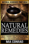 Natural Remedies: Natural Remedies that Heal! Ancient Primordial Cures, Treatments And Home Remedies To Protect Yourself And Provide Ins w sklepie internetowym Libristo.pl