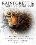 Rainforest & Jungle Coloring Book: A Stress Management Adult Coloring Book of Wild Animals from the Rainforest and Jungle w sklepie internetowym Libristo.pl