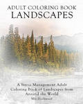 Adult Coloring Book Landscapes: A Stress Management Adult Coloring Book of Landscapes from Around the World w sklepie internetowym Libristo.pl