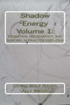 Shadow Energy Volume 1: : Divination, Necromancy, and Sorcery in Practice (1985-2014) w sklepie internetowym Libristo.pl