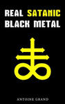 Real Satanic Black Metal: The True History Of Satanism In Extreme Metal Music w sklepie internetowym Libristo.pl