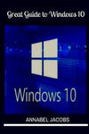 Windows 10: Great Guide To Windows 10 w sklepie internetowym Libristo.pl