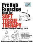PreHab Exercise Book for Soft Tissue Therapy: Exercises to Improve Flexibility, Range of Motion and overall Mobility. w sklepie internetowym Libristo.pl