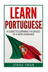 Learn Portuguese: A Guide To Learning The Basics of A New Language w sklepie internetowym Libristo.pl