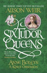 Six Tudor Queens: Anne Boleyn, A King's Obsession w sklepie internetowym Libristo.pl