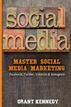 Social Media: Master Social Media Marketing - Facebook, Twitter, YouTube & Instagram w sklepie internetowym Libristo.pl