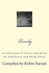 Lonely: A Collection of Poetry and Prose on Loneliness and Being Alone w sklepie internetowym Libristo.pl