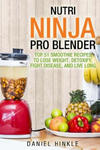 Nutri Ninja Pro Blender: Top 51 Smoothie Recipes to Lose Weight, Detoxify, Fight Disease, and Live Long w sklepie internetowym Libristo.pl
