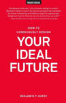 How to Consciously Design Your Ideal Future w sklepie internetowym Libristo.pl