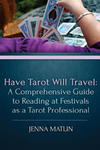 Have Tarot Will Travel: A Comprehensive Guide to Reading at Festivals as a Tarot w sklepie internetowym Libristo.pl