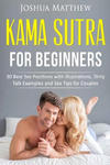 Kama Sutra for Beginners: 30 best sex positions with illustrations, dirty talk examples and sex tips for couples w sklepie internetowym Libristo.pl