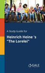 Study Guide for Heinrich Heine 's The Lorelei w sklepie internetowym Libristo.pl