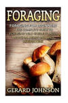 Foraging: Foraging For Beginners - Your Complete Guide on Foraging Medicinal Herbs, Wild Edible Plants and Wild Mushrooms ( fora w sklepie internetowym Libristo.pl