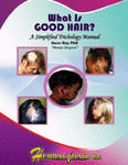 What Is GOOD HAIR?: A Simplified Trichology Manual w sklepie internetowym Libristo.pl