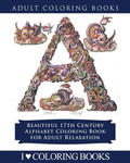 Color the Alphabet: Beautiful 17th Century Alphabet Coloring Book for Adult Relaxation w sklepie internetowym Libristo.pl