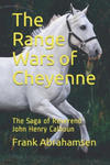 The Range Wars of Cheyenne: The Saga of Reverend John Henry Calhoun w sklepie internetowym Libristo.pl