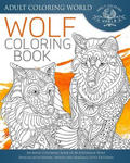 Wolf Coloring Book: An Adult Coloring Book of 40 Zentangle Wolf Designs with Henna, Paisley and Mandala Style Patterns w sklepie internetowym Libristo.pl