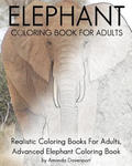 Elephant Coloring Book For Adults: Realistic Coloring Books For Adults, Advanced Elephant Coloring Book For Stress Relief and Relaxation w sklepie internetowym Libristo.pl