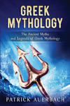 Greek Mythology: The Ancient Myths and Legends of Greek Mythology w sklepie internetowym Libristo.pl