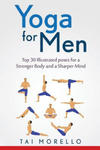 Yoga for Men: Top 30 Illustrated poses for a Stronger Body and a Sharper Mind w sklepie internetowym Libristo.pl