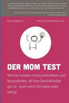 Der Mom Test: Wie Sie Kunden richtig interviewen und herausfinden, ob Ihre Geschäftsidee gut ist - auch wenn Sie dabei jeder anlügt. w sklepie internetowym Libristo.pl