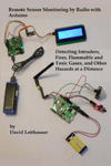 Remote Sensor Monitoring by Radio with Arduino: Detecting Intruders, Fires, Flammable and Toxic Gases, and other Hazards at a Distance w sklepie internetowym Libristo.pl