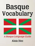 Basque Vocabulary: A Basque Language Guide w sklepie internetowym Libristo.pl