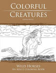 Colorful Creatures Wild Horses: An Adult Coloring Book w sklepie internetowym Libristo.pl