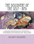 The Discovery of the Self: Enhancing Reflective Thinking, Emotional Regulation, and Self-Care in Borderline Personality Disorder A Structured Pro w sklepie internetowym Libristo.pl