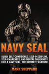 Navy SEAL: Build Self-Confidence, Self -Discipline, Self-Awareness, and Mental Toughness like a Navy SEAL, the Ultimate Warrior w sklepie internetowym Libristo.pl