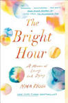 The Bright Hour: A Memoir of Living and Dying w sklepie internetowym Libristo.pl