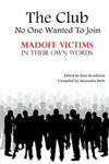The Club No One Wanted To Join - Madoff Victims In Their Own Words w sklepie internetowym Libristo.pl