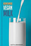 Homemade Vegan Milk: Simple Recipes For Making Homemade Non-Dairy Milk w sklepie internetowym Libristo.pl