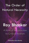 The Order of Natural Necessity: A Kind of Introduction to Critical Realism w sklepie internetowym Libristo.pl