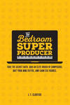 The Bedroom Super Producer: Take the secret oath. Join an elite order of composers. Quit your nine-to-five, and earn six figures. w sklepie internetowym Libristo.pl