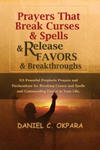 Prayers That Break Curses and Spells, and Release Favors and Breakthroughs: 55 Powerful Prophetic Prayers And Declarations for Breaking Curses and Spe w sklepie internetowym Libristo.pl