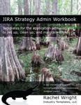 Jira Strategy Admin Workbook: Templates for the Application Administrator to Set Up, Clean Up, and Maintain Jira w sklepie internetowym Libristo.pl