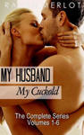 My Husband, My Cuckold: The Complete My Husband, My Cuckold Series w sklepie internetowym Libristo.pl