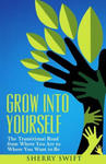 Grow into Yourself: The Transitional Road from Where You are to Where You Want to Be w sklepie internetowym Libristo.pl