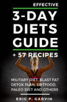 Effective 3-Day Diets Guide + 57 Recipes: Military Diet, Blast Fat Detox Plan, Sirtfood, Super food Liver Detox, Paleo diet and others w sklepie internetowym Libristo.pl