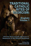 Traditional Catholic Rites Of Exorcism: (English) - Volume 1: 1614 De Exorcizandis Obsessis A Daemonio in the Rituale Romanum w sklepie internetowym Libristo.pl