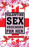 Valentine Sex Vouchers For Her w sklepie internetowym Libristo.pl