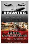 Drawing & Oil Painting: 1-2-3 Easy Techniques to Mastering Drawing! & 1-2-3 Easy Techniques to Mastering Oil Painting! w sklepie internetowym Libristo.pl