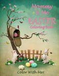 Color With Me! Mommy & Me Easter Coloring Book w sklepie internetowym Libristo.pl