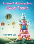 Color With Me! Grandma & Me Coloring Book: Sweet Treats w sklepie internetowym Libristo.pl