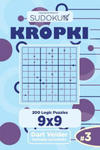 Sudoku Kropki - 200 Logic Puzzles 9x9 (Volume 3) w sklepie internetowym Libristo.pl