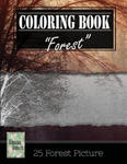 Forest Wilderness Gray Scale Photo Adult Coloring Book, Mind Relaxation Stress Relief: Just added color to release your stress and power brain and min w sklepie internetowym Libristo.pl