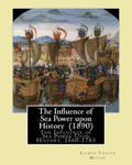 The Influence of Sea Power upon History (1890). By: Alfred Thayer Mahan: The Influence of Sea Power Upon History, 1660-1783 is an influential treatise w sklepie internetowym Libristo.pl