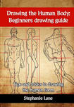 Drawing the Human Body: Beginners Drawing Guide. Tips and Tricks to Drawing the Human Form w sklepie internetowym Libristo.pl